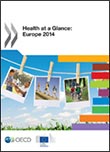 HEALTH AT A GLANCE : EUROPE 2014 HEALTH AT A GLANCE : EUROPE 2014