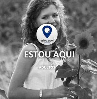 Estou aqui Adultos Estou aqui Adultos